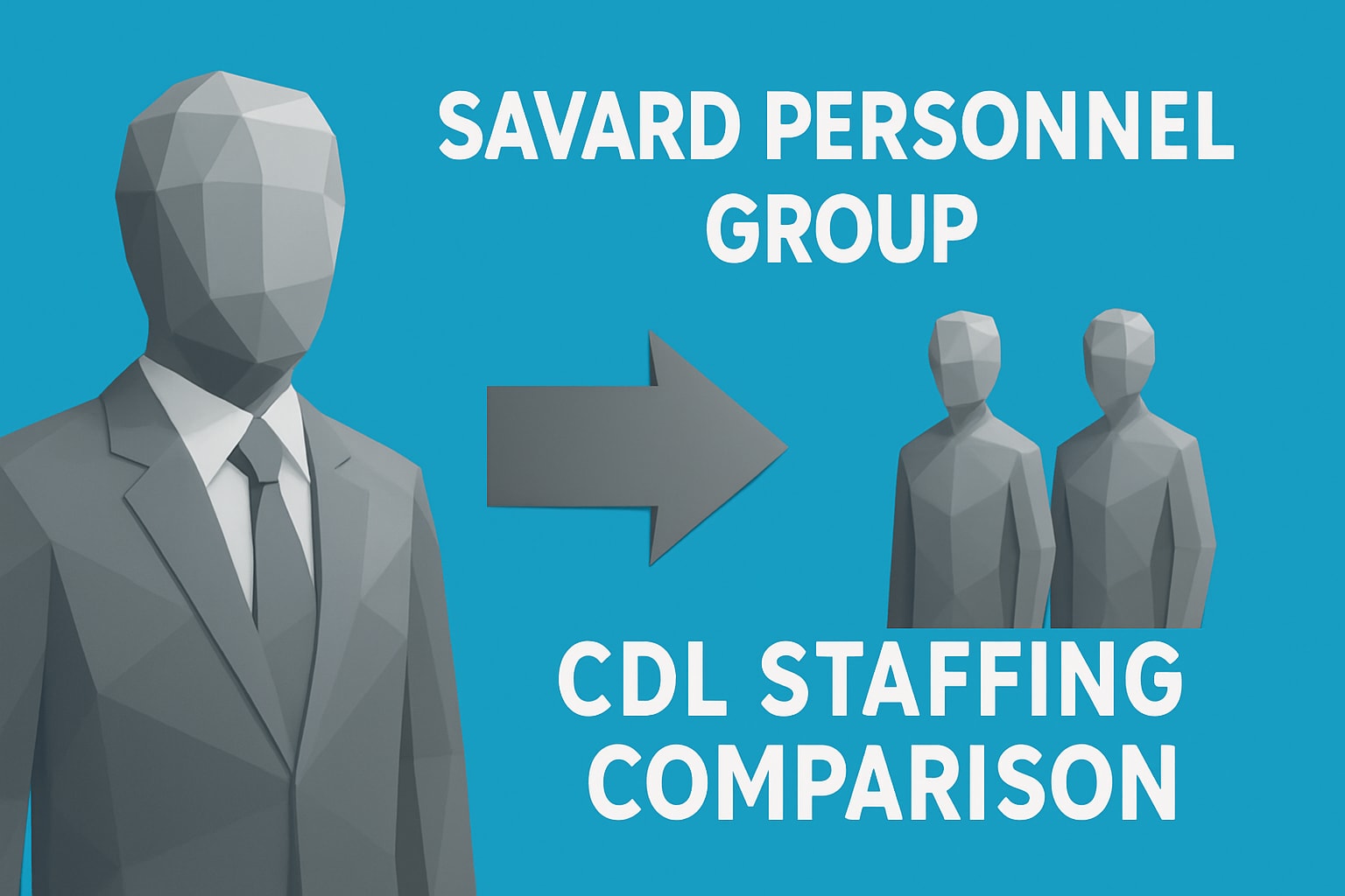 Savard Personnel Group CDL Staffing Comparison: Versus Guide 2025
